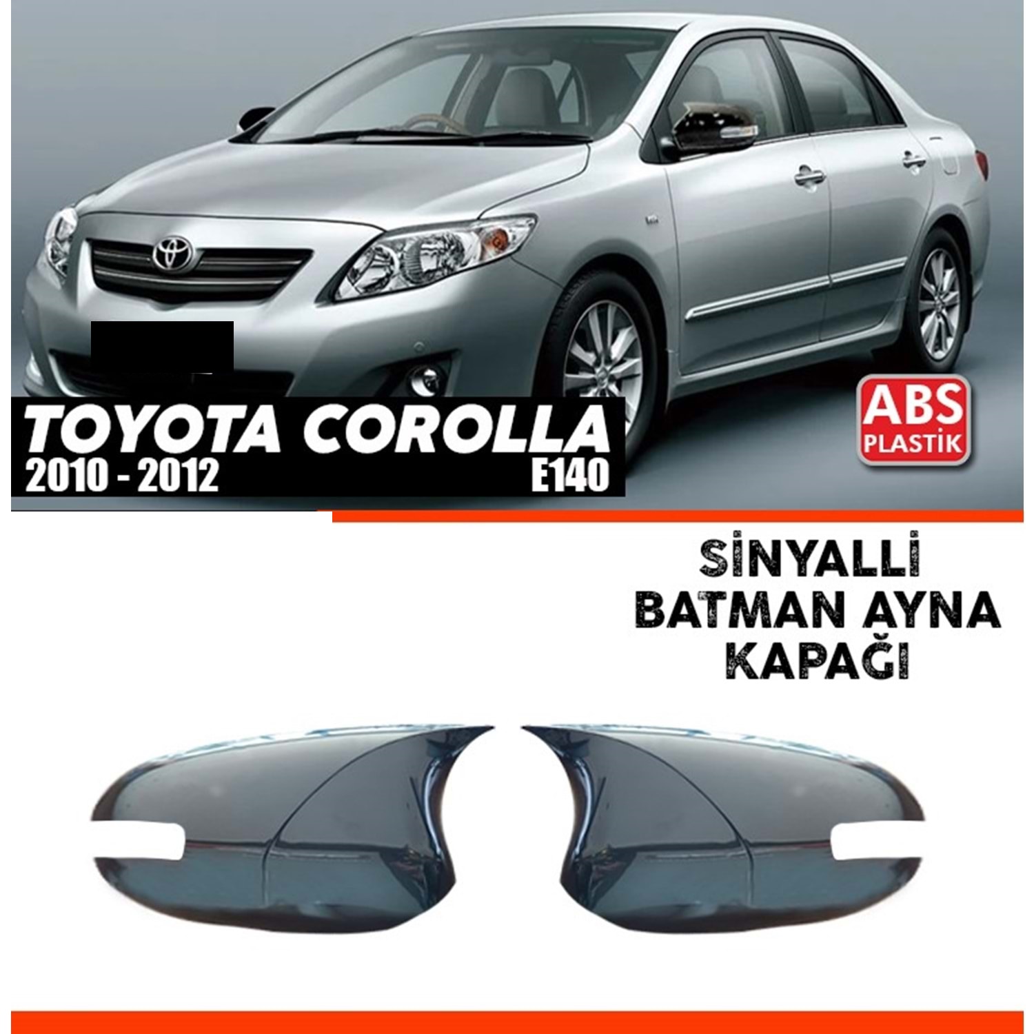 Corolla E140 FL Batman Ayna Kapağı Piano Black / 2010 - 2012 (Sinyalli) Corolla E140 FL Batman Ayna Kapağı Piano Black / 2010 - 2012 (Sinyalli)