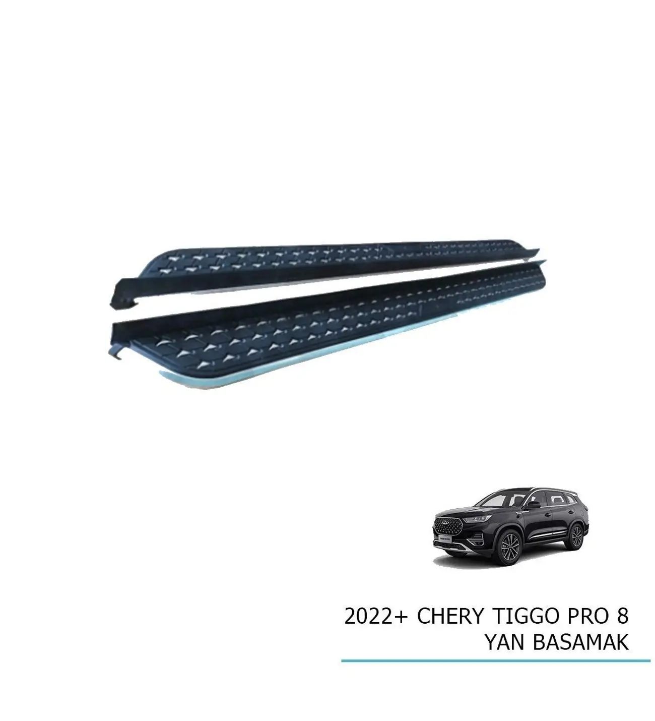 Chery Tiggo Pro 8 Oem Yan Basamak 2022+ Chery Tiggo Pro 8 Oem Yan Basamak 2022+