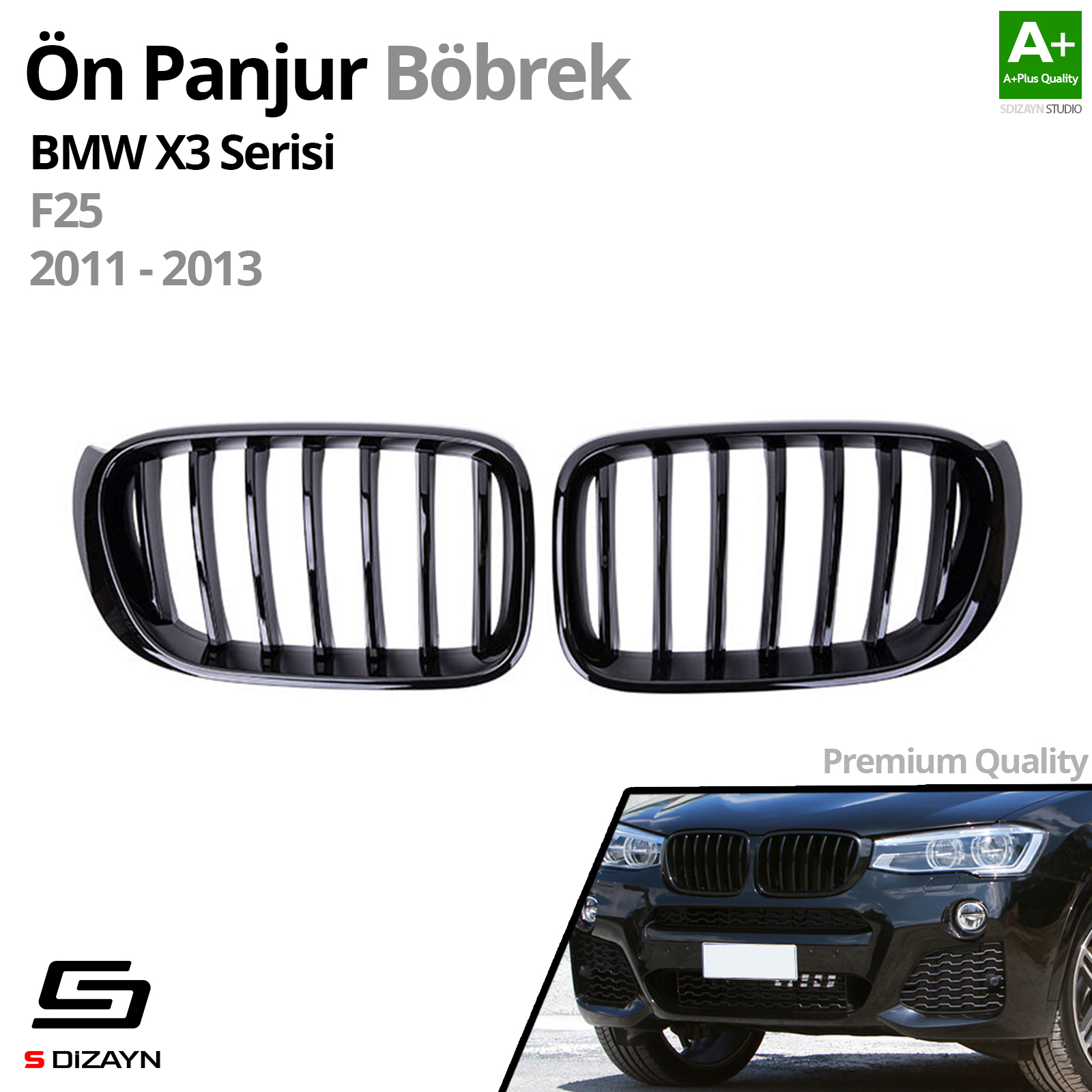 S-Dizayn Bmw X3 F25 Ön Panjur Böbrek Parlak Siyah Piano Black Düz Model 2011-2013 S-Dizayn Bmw X3 F25 Ön Panjur Böbrek Parlak Siyah Piano Black Düz Model 2011-2013
