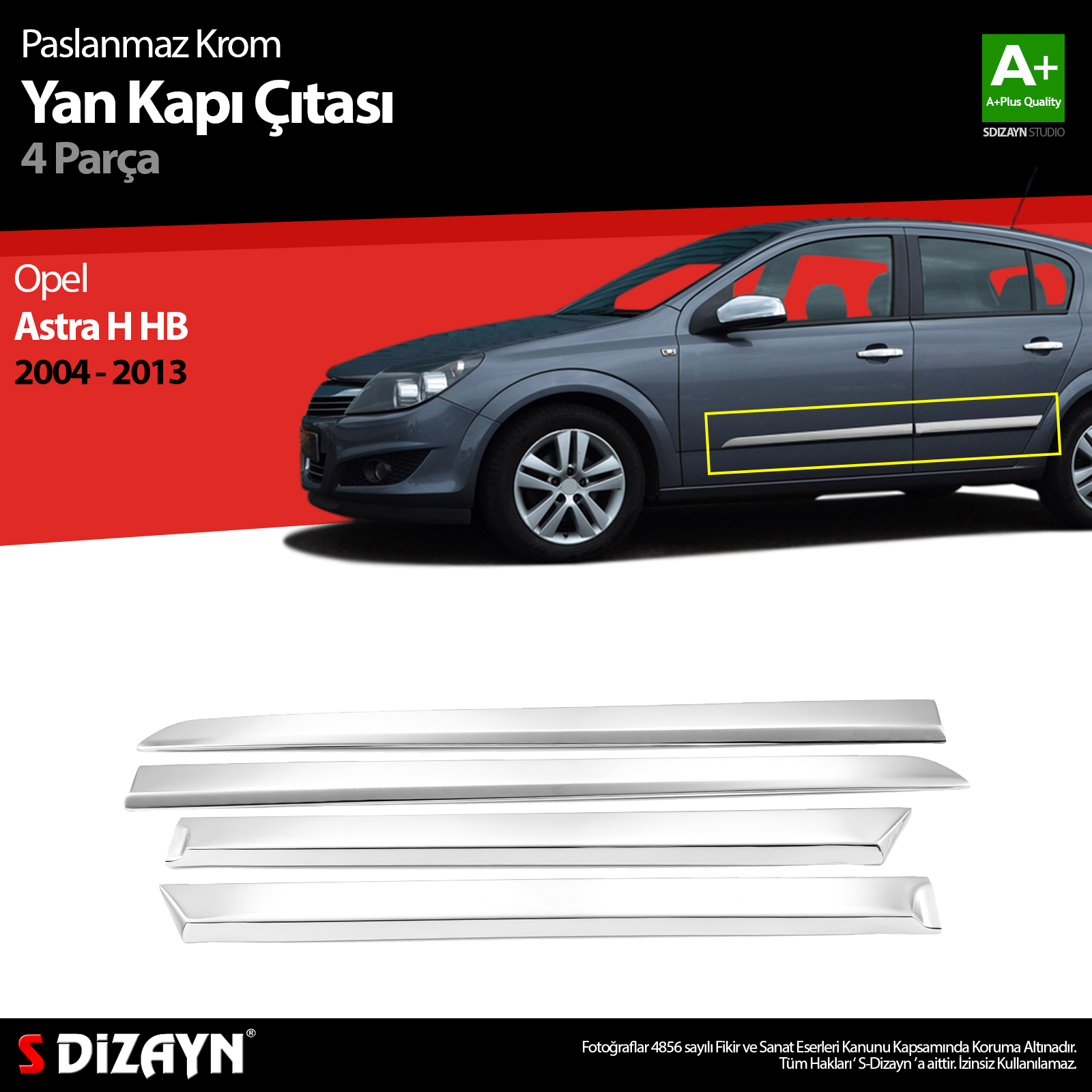 S-Dizayn Opel Astra H HB Krom Yan Kapı Çıtası 4 Prç 2004-2013 S-Dizayn Opel Astra H HB Krom Yan Kapı Çıtası 4 Prç 2004-2013