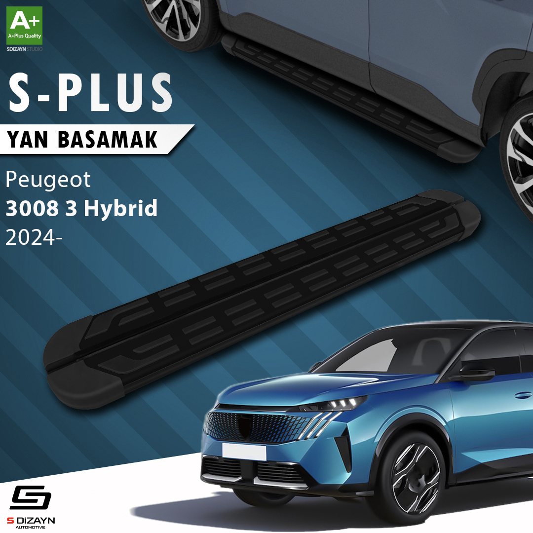 S-Dizayn Peugeot 3008 3 Hybrid S-Plus Siyah Yan Basamak 183 Cm 2024 Üzeri A+ Kalite S-Dizayn Peugeot 3008 3 Hybrid S-Plus Siyah Yan Basamak 183 Cm 2024 Üzeri A+ Kalite
