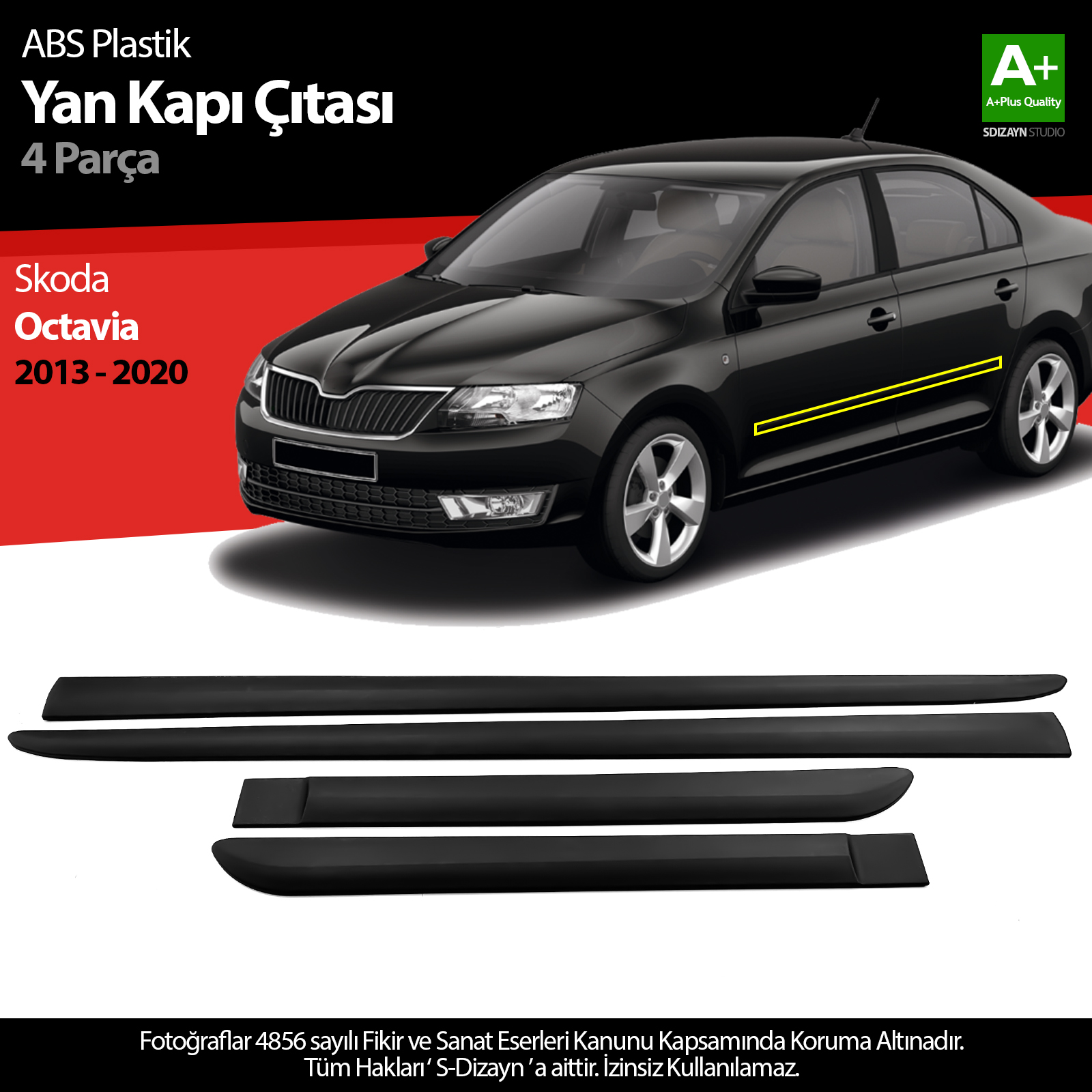 S-Dizayn Skoda Octavia ABS Plastik Yan Kapı Koruma Çıtası 2013-2020 A+ Kalite S-Dizayn Skoda Octavia ABS Plastik Yan Kapı Koruma Çıtası 2013-2020 A+ Kalite